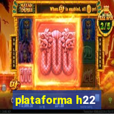 plataforma h22